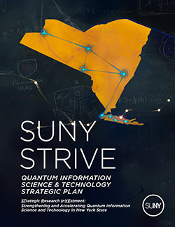 SUNY STRIVE Quantum Information Science & Technology Strategic Plan booklet