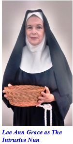 Lee Ann Grace as The Intrusive Nun